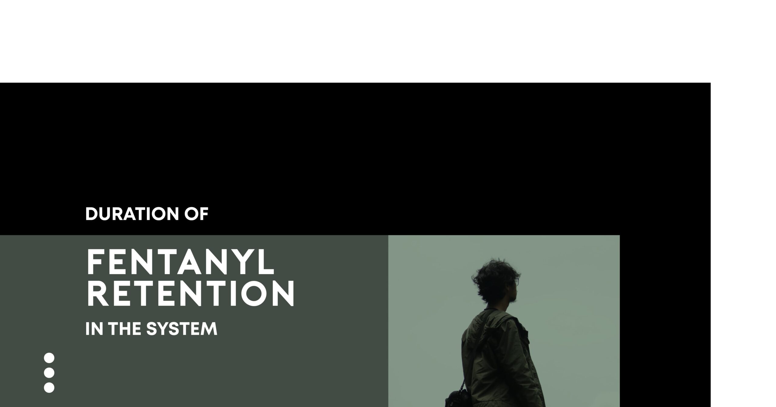 MTD blogs SEPT 2025-01 1 - Middle Tennessee Detox Fentanyl retention duration in the system, man looking into the distance. Learn about drug side effects and medication.