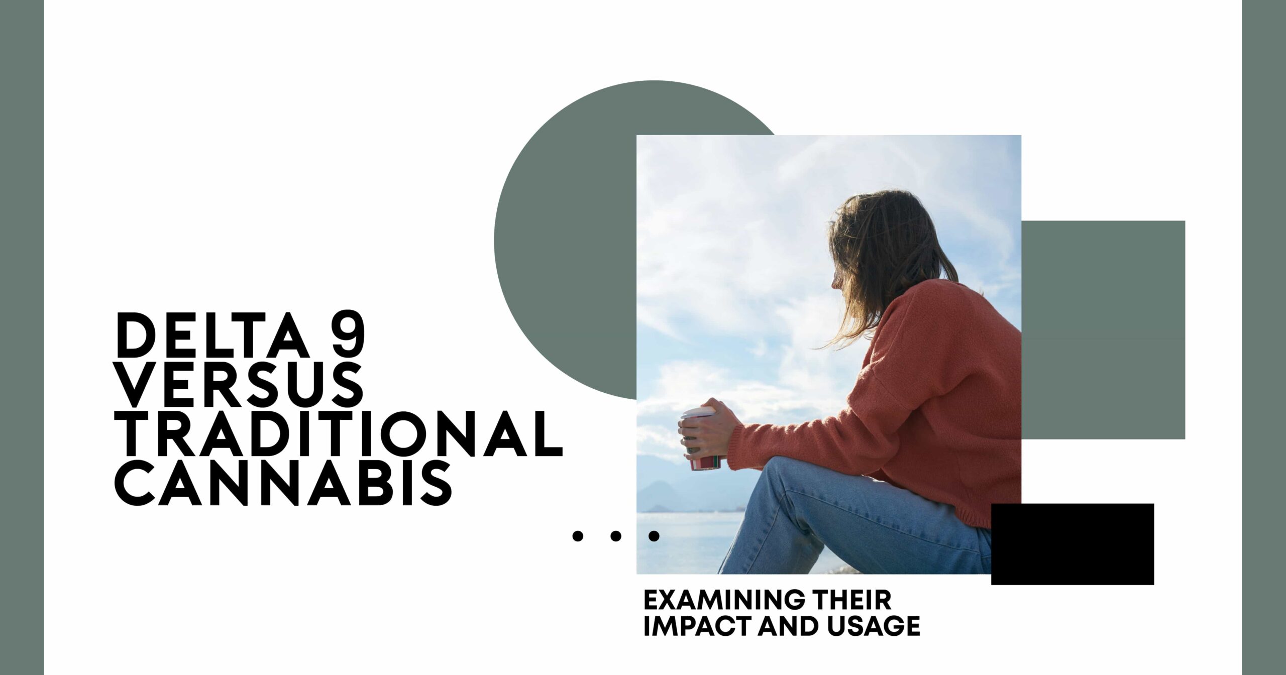 MTD blogs SEPT 2025-03 1 - Middle Tennessee Detox Delta 9 versus traditional cannabis, examining impact and usage. Woman sitting on a rock looking at the sea.