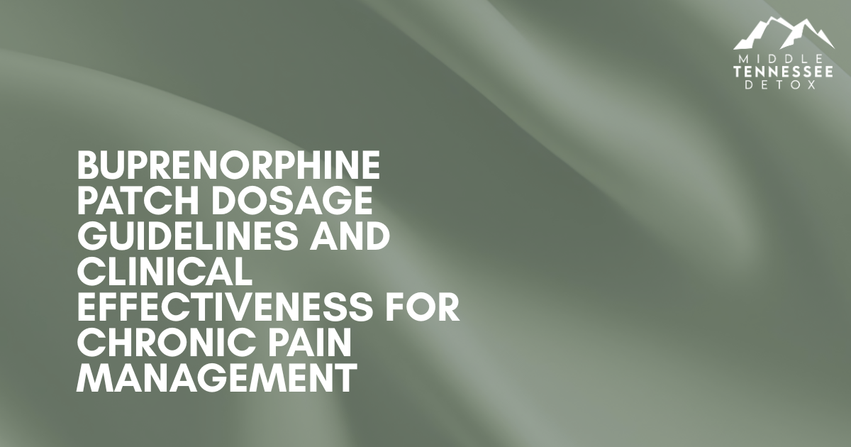 buprenorphine-patch-dosage-clinical-effectiveness-featured - Middle Tennessee Detox